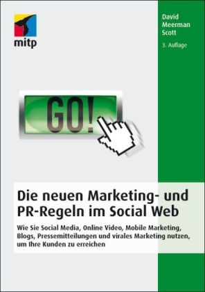 Die neuen Marketing- und PR-Regeln im Social Web - David Meerman Scott