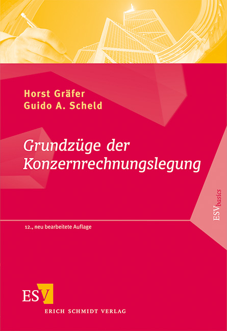 Grundz&uuml;ge der Konzernrechnungslegung - Horst Gr&auml;fer, Guido A. Scheld