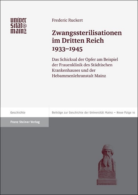 Zwangssterilisationen im Dritten Reich 1933-1945 - Frederic Ruckert