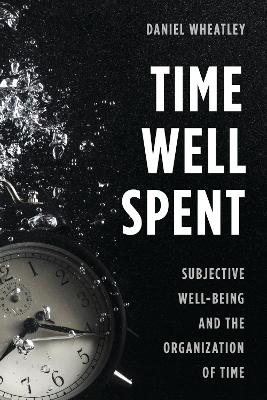 Time Well Spent - Daniel Wheatley