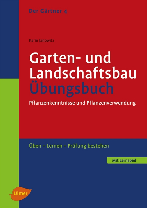 Der G&auml;rtner 4. Garten- und Landschaftsbau. &Uuml;bungsbuch - Karin Janowitz
