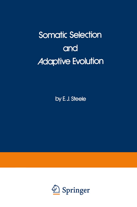 Somatic Selection and Adaptive Evolution - E.J. Steele