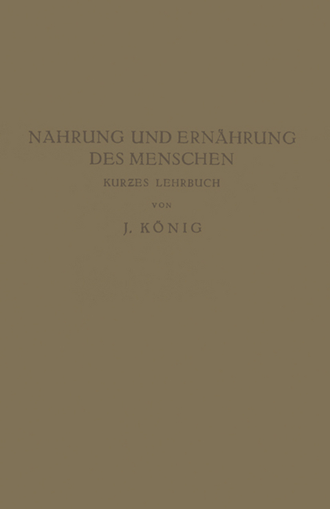 Nahrung und Ern&auml;hrung des Menschen - J. K&ouml;nig