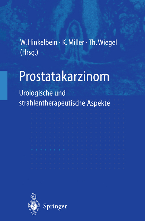 Prostatakarzinom &mdash; urologische und strahlentherapeutische Aspekte - 