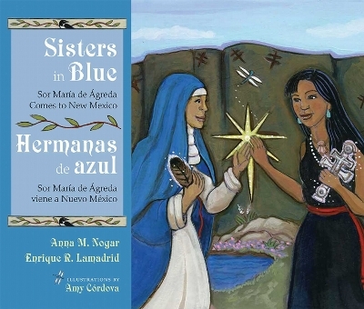 Sisters in Blue/Hermanas De Azul - Anna M. Nogar, Enrique R. Lamadrid