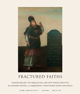 Fractured Faiths / Las Fes Fracturadas - Roger L. D&agrave;vila, Josef D&iacute;az, Ron D. Hart