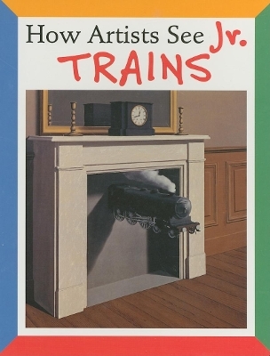 How Artists See Jr: Trains - Colleen Carroll