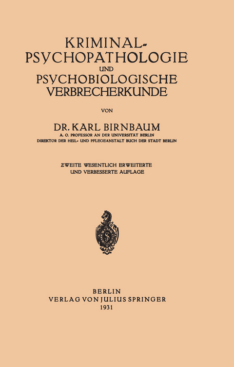 Kriminal&asymp;Psychopathologie und Psychobiologische Verbrecherkunde - NA Birnbaum
