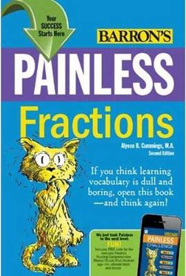 Painless Fractions - Alyece Cummings  M.A.