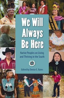 We Will Always Be Here - Denise E. Bates