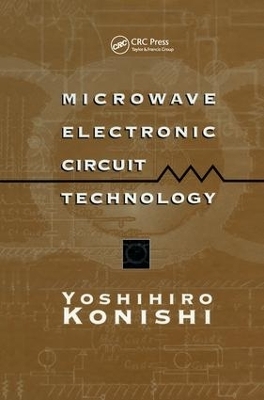 Microwave Electronic Circuit Technology - Yoshihiro Konishi