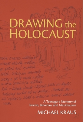 Drawing the Holocaust - Michael Kraus