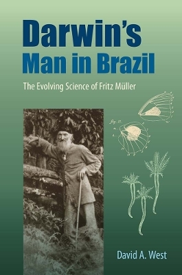 Darwin's Man in Brazil - David A. West
