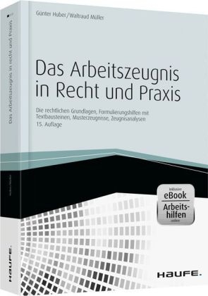 Das Arbeitszeugnis in Recht und Praxis - G&uuml;nter Huber, Waltraud M&uuml;ller