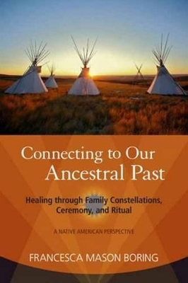 Connecting to Our Ancestral Past - Francesca Mason Boring