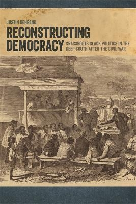 Reconstructing Democracy - Justin Behrend
