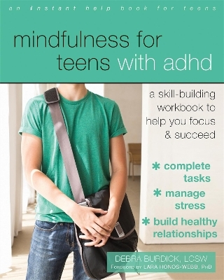 Mindfulness for Teens with ADHD - Debra Burdick