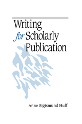 Writing for Scholarly Publication - Anne Sigismund Huff