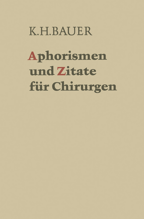 Aphorismen und Zitate f&uuml;r Chirurgen - Karl H. Bauer