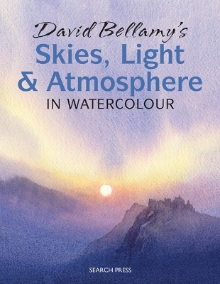 David Bellamy&rsquo;s Skies, Light and Atmosphere in Watercolour - David Bellamy