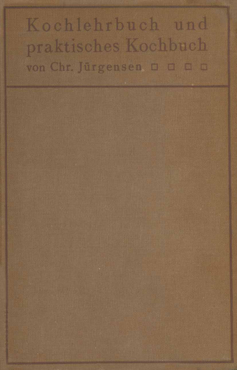 Kochlehrbuch und praktisches Kochbuch - Chr. J&uuml;rgensen