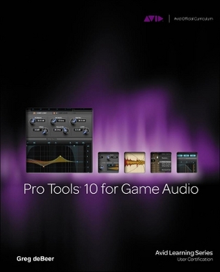 Pro Tools 10 for Game Audio