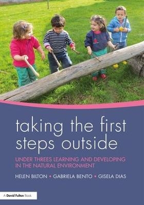 Taking the First Steps Outside - Helen Bilton, Gabriela Bento, Gisela Dias