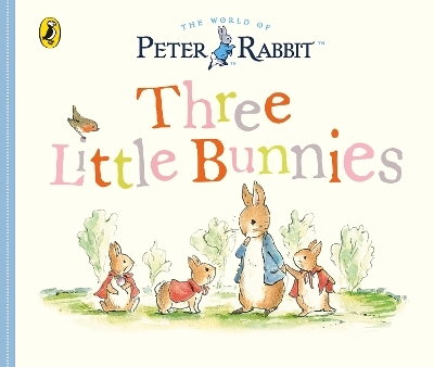 Peter Rabbit Tales: Three Little Bunnies - Beatrix Potter