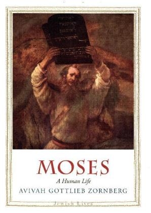 Moses - Avivah Gottlieb Zornberg