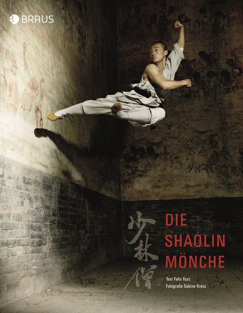 Die Shaolin-M&ouml;nche - Felix Kurz