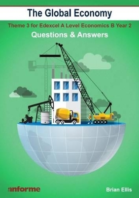 The Global Economy: Questions & Answers - Brian Ellis