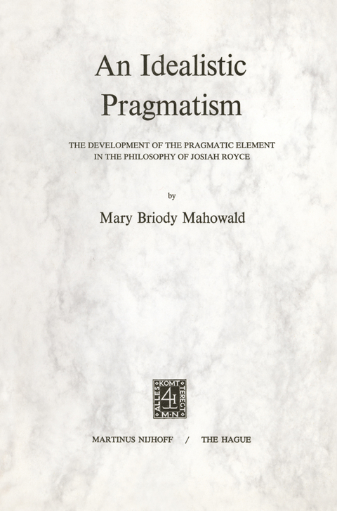 An Idealistic Pragmatism - M.B. Mahowald