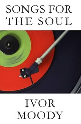 Songs for the Soul - Ivor Moody