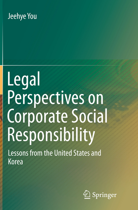 Legal Perspectives on Corporate Social Responsibility - Jeehye You