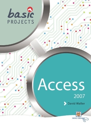 Basic Projects in Access 2007 Pack of 10