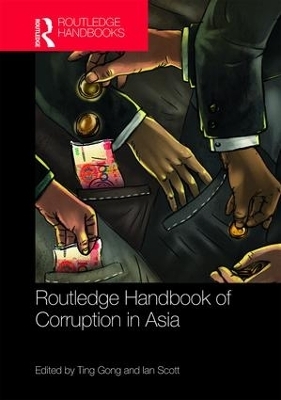 Routledge Handbook of Corruption in Asia - 