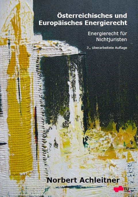 &Ouml;sterreichisches und Europ&auml;isches Energierecht - Norbert Achleitner