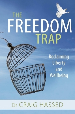 The Freedom Trap - Dr. Craig Hassed
