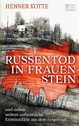 Russentod in Frauenstein -  Henner Kotte