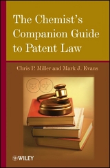 The Chemist's Companion Guide to Patent Law - Chris P. Miller, Mark J. Evans