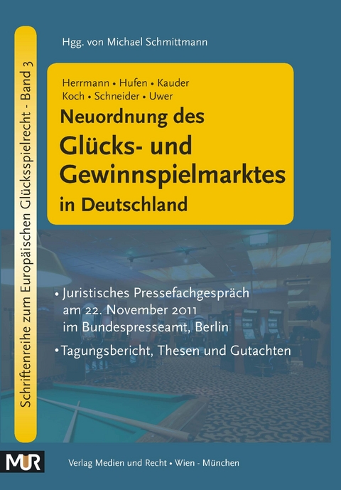 Neuordnung des Gl&uuml;cks- und Gewinnspielmarktes in Deutschland - Christoph Herrmann, Friedhelm Hufen, Siegfried Kauder, Susanne Koch, Hans-Peter Schneider, Dirk Uwer