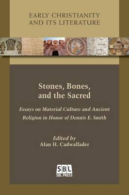 Stones, Bones, and the Sacred - 