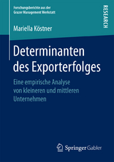 Determinanten des Exporterfolges - Mariella K&ouml;stner