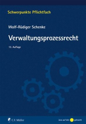 Verwaltungsprozessrecht - Wolf-R&uuml;diger Schenke