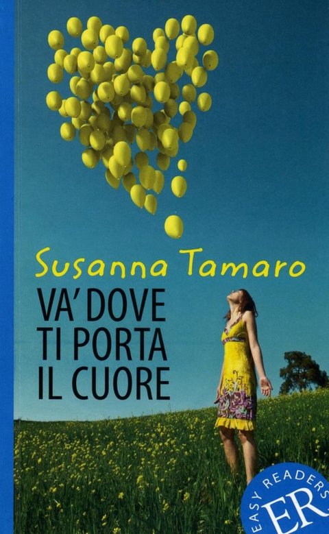 Va&rsquo; dove ti porta il cuore - Susanna Tamaro