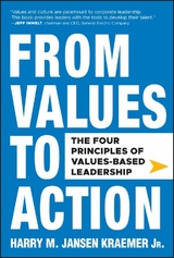 From Values to Action: The Four Principles of Values-Based Leadership - Harry M. Jansen Kraemer