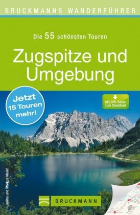 Bruckmanns Wanderführer Zugspitze und Umgebung - Markus Meier, Janina Meier