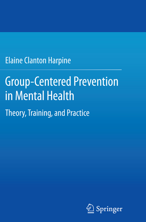 Group-Centered Prevention in Mental Health - Elaine Clanton Harpine