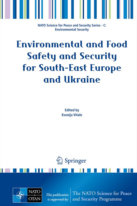 Environmental and Food Safety and Security for South-East Europe and Ukraine - 