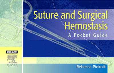 Suture and Surgical Hemostasis - Rebecca Pieknik